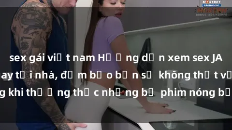 sex gái việt nam Hướng dẫn xem sex JAV Idol miễn phí ngay tại nhà, đảm bảo bạn sẽ không thất vọng khi thưởng thức những bộ phim nóng bỏng từ các Idol hàng đầu.