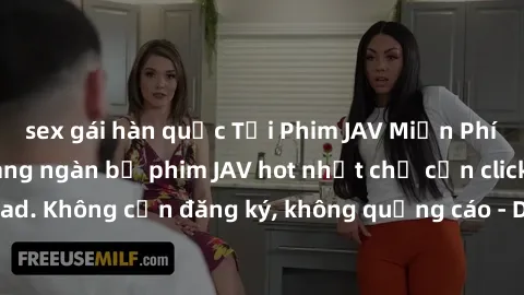 sex gái hàn quốc Tải Phim JAV Miễn Phí - Thưởng thức hàng ngàn bộ phim JAV hot nhất chỉ cần click download. Không cần đăng ký, không quảng cáo - Dễ dàng tải về và xem online!