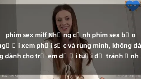 phim sex milf Những cảnh phim sex bạo dâm nhóm khiến người xem phải sốc và rùng mình, không dành cho trẻ em dưới tuổi để tránh ảnh hưởng tiêu cực.