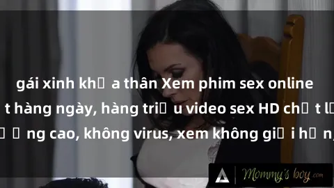 gái xinh khỏa thân Xem phim sex online miễn phí, cập nhật hàng ngày, hàng triệu video sex HD chất lượng cao, không virus, xem không giới hạn, hoàn toàn miễn phí.