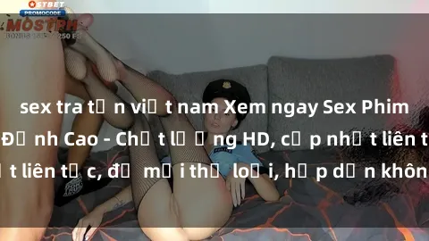 sex tra tấn việt nam Xem ngay Sex Phim Hàn Quốc Vietsub Đỉnh Cao - Chất lượng HD, cập nhật liên tục, đủ mọi thể loại, hấp dẫn không thể bỏ qua!
