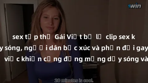 sex tập thể Gái Việt bị lộ clip sex khiến dư luận dậy sóng, người dân bức xúc và phản đối gay gắt. Sự việc khiến cộng đồng mạng dậy sóng và yêu cầu xử lý nghiêm ngặt.