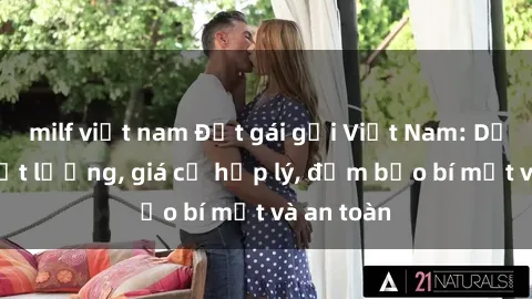 milf việt nam Đặt gái gọi Việt Nam: Dịch vụ chất lượng, giá cả hợp lý, đảm bảo bí mật và an toàn